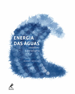 Energia das águas: Paradoxo e paradigma