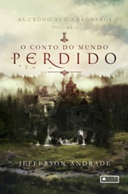 O Conto do Mundo Perdido (As Crônicas do Ragnarok #I)