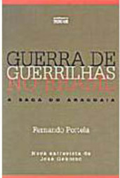 Guerra de Guerrilhas no Brasil: a Saga do Araguaia