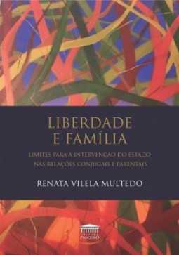 Liberdade e família: limites para intervenção do Estado nas relações conjugais e parentais