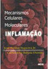 Mecanismos Celulares e Moleculares da Inflamação