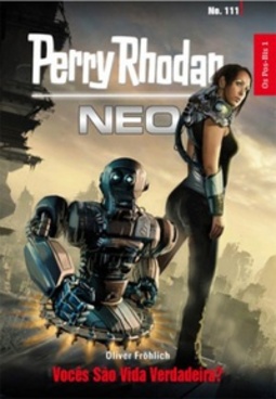 Vocês São Vida Verdadeira? (Perry Rhodan Neo #111)
