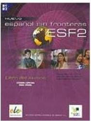 Nuevo Espa&ntilde;ol sin Fronteras ESF2 - Libro del Alumno - Importado