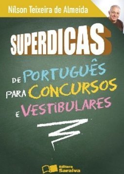 SUPERDICAS DE PORTUGUES PARA CONCURSOS PUBLICOS E VESTIBULARES