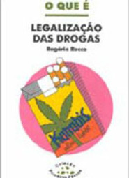 O Que é Legalização das Drogas