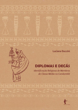Diplomas e decás: identificação religiosa de membros de classe média no candomblé