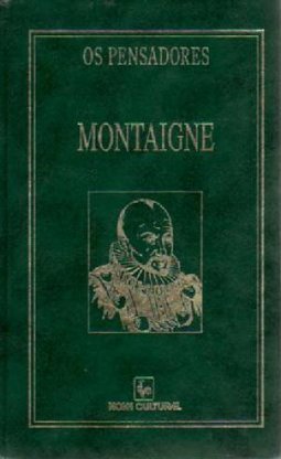 Coleção Os Pensadores: Montaigne 