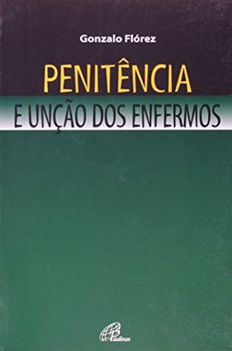Penitência e Unção dos Enfermos