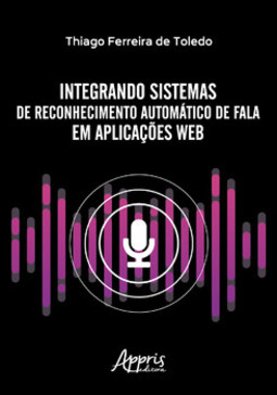 Integrando sistemas de reconhecimento automático de fala em aplicações web