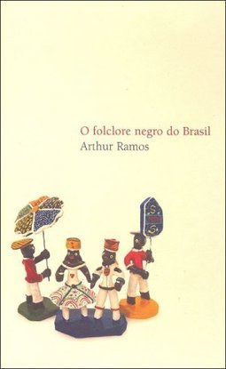 O Folclore Negro do Brasil