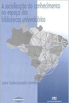 Socialização do Conhecimento no Espaço das Bibliotecas Universitárias