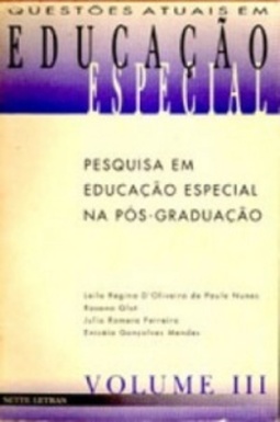 Pesquisa em educação especial na pós-graduação (Questões atuais em Educação Especial #III)