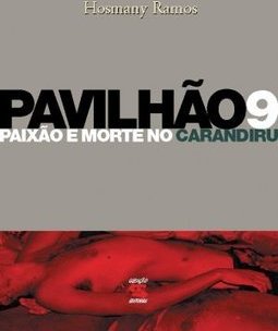 Pavilhão 9: Paixão e Morte no Carandiru