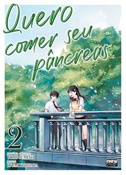 Quero comer seu Pâncreas: Volume 2