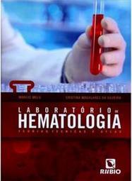 Laboratório de hematologia: Teorias, técnicas e atlas