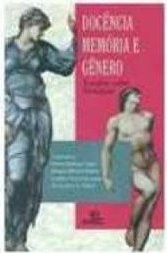 Docência Memória e Gênero: Estudos sobre Formação