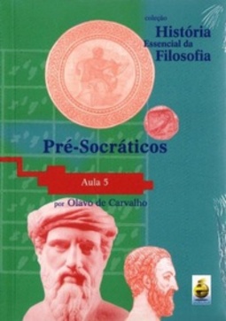 Aula 5: Pré-Socráticos (História Essencial da Filosofia #5)