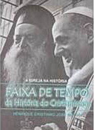 A Igreja na História: Faixa de Tempo da História do Cristianismo
