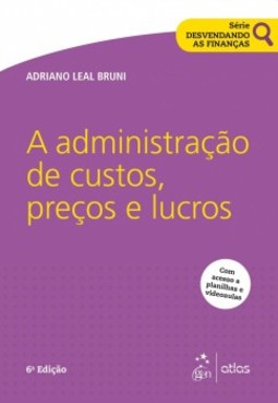 A administração de custos, preços e lucros