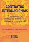 Contratos internacionais: A autonomia da vontade na definição do direito material aplicável
