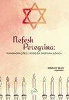 Nefesh peregrina: transmigrações e rotas da diáspora judaica