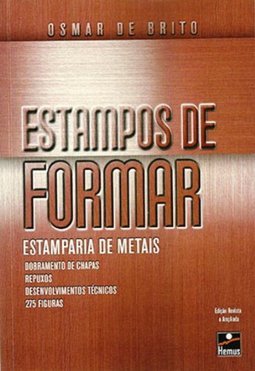 Estampos de Formar: Estamparia de Metais