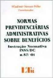 Normas Previdenciárias Administrativas Sobre Benefícios