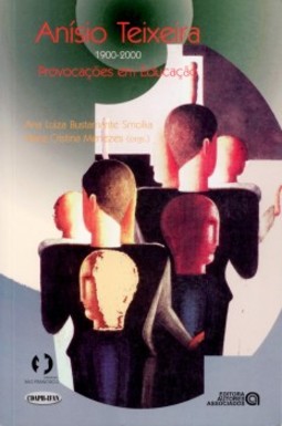 Anísio Teixeira: 1900-2000 - Provocações em educação