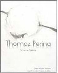 Thomaz Perina: Pintura e Poética