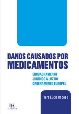 Danos causados por medicamentos: enquadramento jurídico à luz do ordenamento europeu