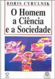 Homem a Ciência e a Sociedade, O - Importado