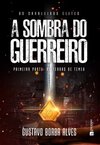 A sombra do guerreiro: primeira parte: as teras de Temeh