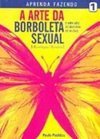 Arte da Borboleta Sexual [Bicolíngua/Bicoleta]