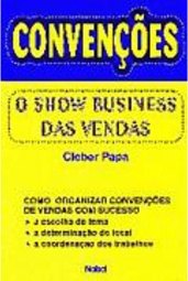 Convenções: o Show Business das Vendas