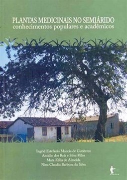 PLANTAS MEDICINAIS NO SEMIARIDO - CONHECIMENTOS POPULARES E ACADEMICOS