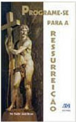 Programe-se para a Ressureição