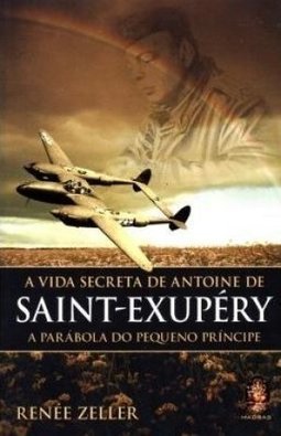 A Vida Secreta de Antoine de Saint-Exupéry