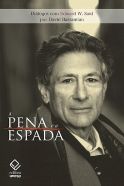 Pena e a espada, a: diálogos com edward w. said