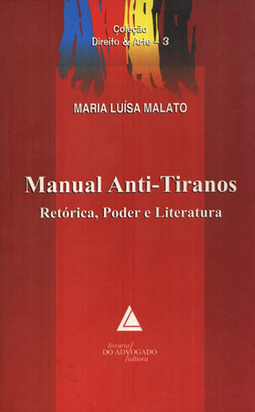 Manual anti-tiranos: Retórica, poder e literatura