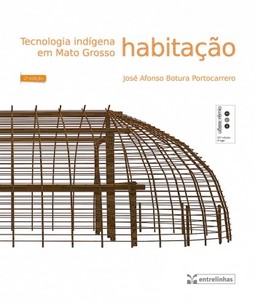 Tecnologia indígena em Mato Grosso: habitação