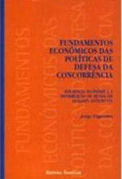 Fundamentos Econômicos das Políticas de Defesa da Concorrência