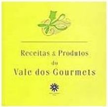 Receitas e Produtos do Vale dos Gourmets