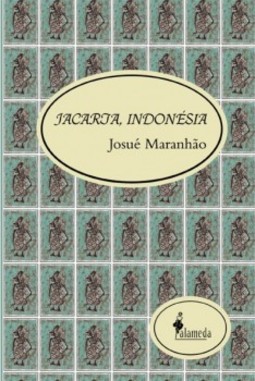 Jacarta, Indonésia: o levante popular que derrubou a ditadura e fatos pitorescos da maior nação islâmica do mundo