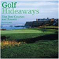 Golf Hideaways: the Best Courses and Resorts - Importado