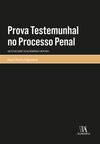 Prova testemunhal no processo penal: um estudo sobre falsas memórias e mentiras