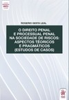 O direito penal e processual penal na sociedade de riscos: aspectos teóricos e pragmáticos (estudos de casos)