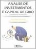 Análise de investimentos e capital de giro: conceitos e aplicações