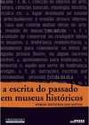 A escrita do passado em museus históricos