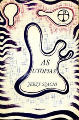 As utopias ou a felicidade imaginada