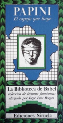 El Espejo Que Huye (La Biblioteca de Babel)